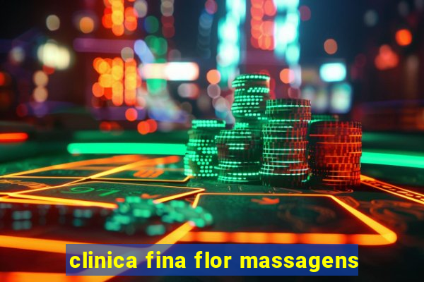 clinica fina flor massagens